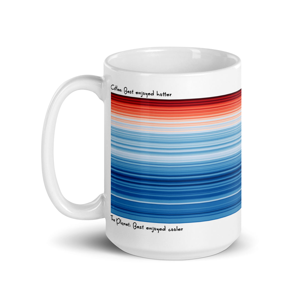 Climate change stripes mug – colorful warming stripes design with Coffee best enjoyed hotter, Planet best enjoyed cooler text. Eco friendly science gift.